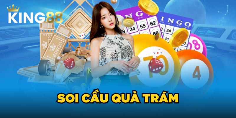Soi Cầu Quả Trám Là Gì? Kinh Nghiệm Vào Lô Đỉnh Chóp 1 Soi Cầu Quả Trám Là Gì? Mẹo Đánh Lô Đỉnh Chóp Từ King88